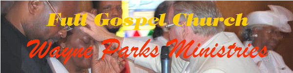 Full Gospel Church / Wayne Parks Ministries
